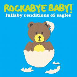 The Eagles : Lullaby Renditions of the Eagles